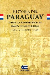 Historia del Paraguay Desde la independencia hasta nuestros días