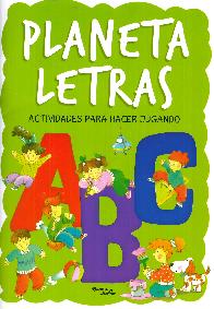 Planeta letras. Actividades para hacer jugando