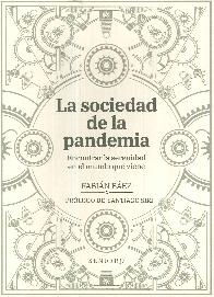 La sociedad de la pandemia. Encontrar la serenidad en el mundo que viene