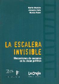 La escalera invisible. Mecanismos de ascenso en la clase poltica