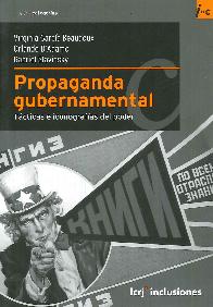 Propaganda gubernamental. Tácticas e iconografías del poder