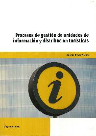 Procesos de gestin de unidades de informacin y distribucin tursticas