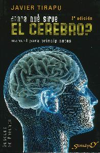 Para qu sirve el cerebro? Manual para principiantes