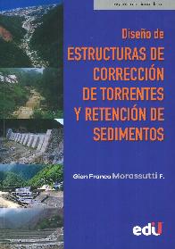 Diseo de Estructuras de Correccin de Torrentes y Retencin de Sedimentos