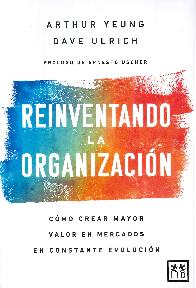 Reinventando la Organizacin