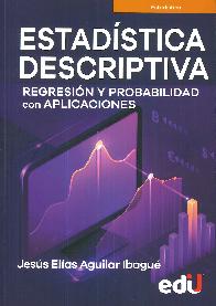 Estadstica Descriptiva. Regresin y Probabilidad con Aplicaciones