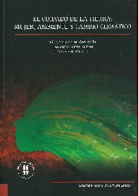 El Cuidado de la Tierra Mujer Ambiente y Cambio Climtico