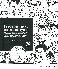 Los memes un mecanismo para comunicar mensajes visuales