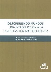 Descubriendo Mundos: Una introduccin a la investigacin antropolgica