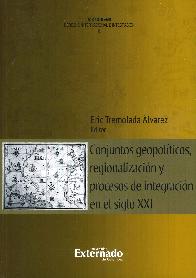 Conjuntos Geopolticos Regionalizacin y Procesos de Integracin en el Siglo XXI