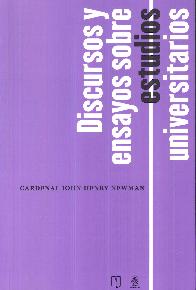 Discursos y Ensayos Sobre Estudios Universitarios