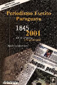 Periodismo Escrito Paraguay 1845-2001