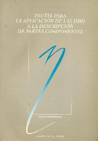 Pautas para la aplicacion de las isbd a la descripcion de partes componentes