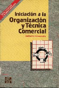 Iniciacin a la organizacin y tcnica comercial