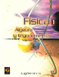 Fisica tomo 1. Algebra y trigonometria