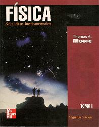 Fisica Seis Ideas Fundamentales Tomo I Moore
