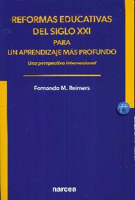 Reformas educativas del Siglo XXI para un aprendizaje ms profundo. Una perspectiva internacional