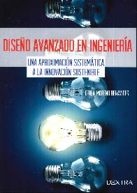 Diseo avanzado en ingeniera. Una aproximacin sistemticaa la innovacin sostenible