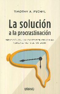 La solucin a la procastinacin.