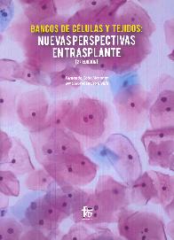 Bancos de clulas y tejidos: nuevas perspectivas en trasplante