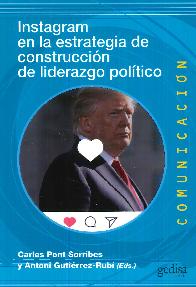 Instagram en la estrategia de construccin de liderazgo poltico