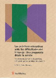 Las practicas educativas ante las dificultades del lenguaje.Una propuesta desde la accion