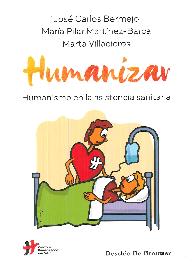 Humanizar. Humanismo en la asistencia sanitaria