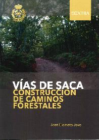 Vas de saca. Construccin de caminos forestales