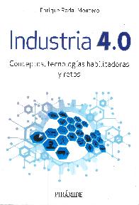 Industria 4.0 Conceptos, tecnologa habilitadoras y retos