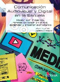 Comunicacin Audiovisual y digital en la escuela