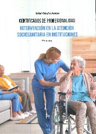 Certificados de profesionalidad. Intervencin en la atencin sociosanitaria en instituciones