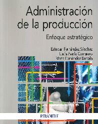 Administracin de la produccin. Enfoque estratgico