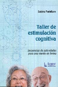 Taller de estimulacin cognitiva. Secuencias de actividades para una mente en forma