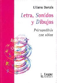 Letra, sonidos y dibujos. Psicoanlisis con nios
