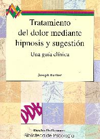 Tratamiento del dolor mediante hipnosis y sugestin