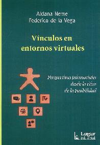 Vinculos en entornos virtuales. Perspectivas psicosociales desde la tica de la posibilidad