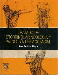 Tratado de otorrinolaringologia y patologia cervicofacial