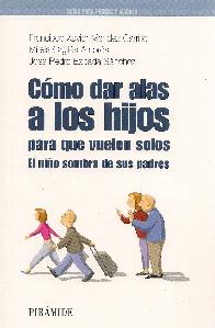 Como dar alas a los hijos para que vuelen solos