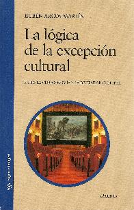 La lgica de la excepcin cultural