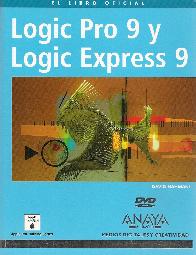 Logic Pro 9 y Logic Express 9 El libro oficial