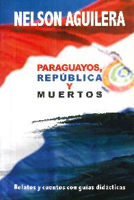 Paraguayos, Repblica y Muertos