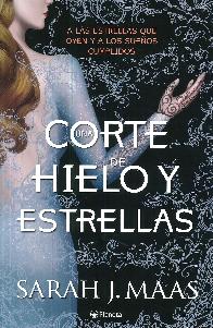 Corte de hiel y estrellas. A las estrellas  que oyen y a los sueos cumplidos