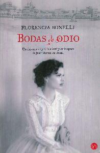 Bodas de odio  Una historia de pasin e intriga en la poca de Juan Manuel de Rosas