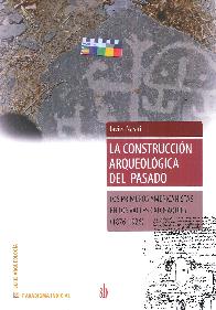 La construccin arqueolgica del pasado