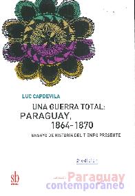 Una guerra total: Paraguay 1864-1870 