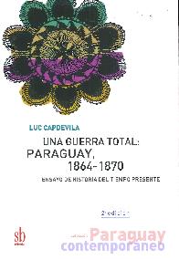 Una guerra total: Paraguay 1864-1870