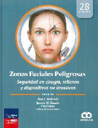 Zonas faciales peligrosas. Seguridad en ciruga, rellenos y dispositivos no invasivos