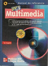 Multimedia, domine las tecnicas fundamentales para la creacion y desarrollo de productos multimedia