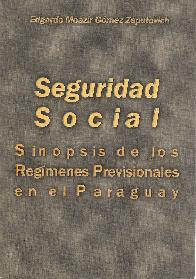 Seguridad Social Sinopsis de los Regimenes Previsionales  en el Paraguay