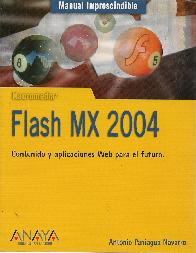 Flash MX 2004 Manual Imprescindible Contenido y aplicaciones Web para el futuro